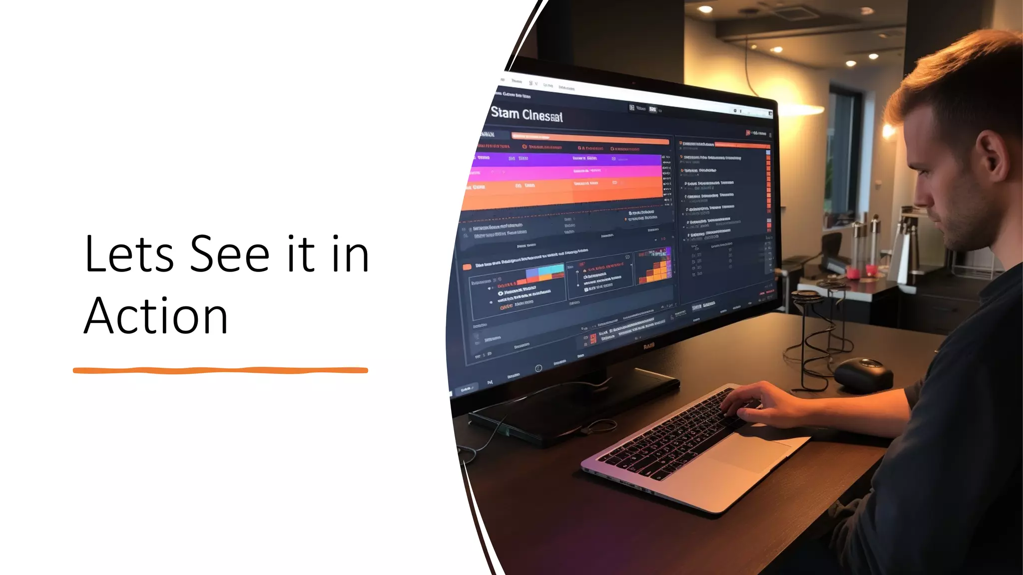 Lets See it in
Action