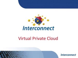 Virtual Private Cloud
 