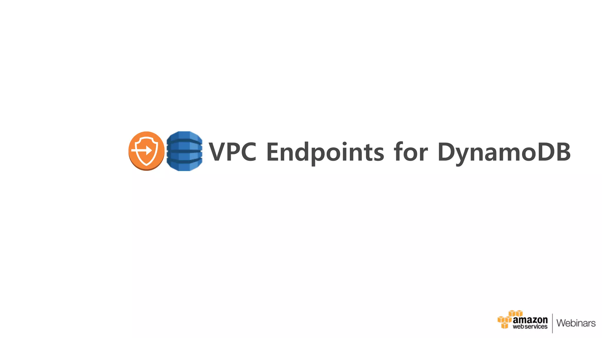 VPC Endpoints for DynamoDB
 