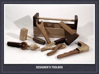DESIGNER’S TOOLBOX
 