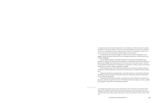 MENDOZA HACE MATEMÁTICA 1 39 
Las siguientes situaciones se han organizado en tres trimestres y en forma semanal. Se presen-tan 
distintos tipos de actividades1 a través de situaciones problema que los alumnos deberán 
resolver, en su totalidad, en el aula. Toda tarea para realizar en la casa debe ser similar a las 
que se presentan en este documento y deben respetar su secuenciación. 
Es importante que el docente tenga en cuenta el marco teórico explicitado en las 
páginas anteriores para el desarrollo de los contenidos previstos en la planificación de la 
Unidad Pedagógica. 
Las actividades suponen un trabajo centrado en la resolución de problemas que 
permita la construcción de nuevos conocimientos a partir de que los niños ya poseen y un 
permanente diálogo tanto del docente con los niños como de los niños entre sí. Esta for-ma 
de abordar la enseñanza de la matemática es transversal a todos sus ejes: numeración, 
operaciones y cálculos y espacio, geometría y medida. 
Podrá observarse que se han pensado problemas que involucran contextos extrama-temáticos 
e intramatemáticos en el proceso de construcción y reutilización de los conteni-dos. 
Situaciones similares a las planteadas, se pueden encontrar en documentos de apoyo 
del gobierno escolar nacional o de las provincias y en textos para docentes o para alum-nos, 
de distintas editoriales. 
El formato de presentación incluye un apartado en el que el docente encontrará una 
guía para optimizar la gestión de clase. Es fundamental el que la tenga en cuenta y aplique 
para asegurar el logro de los aprendizajes esperados. 
1. Actividades para actualizar lo que se conoce, para construir “nuevo” conocimiento, para reutilizar lo apren-dido 
(contexto, significado, procedimiento), para volver a revisar lo que no se domina evocando situaciones 
trabajadas, para dominar mejor lo conocido, para analizar lo aprendido o bien actividades para volver sobre las 
conclusiones elaboradas y poner ejemplos, relacionarlas con otras, armar esquemas o cuadros, inventar proble-mas. 
 