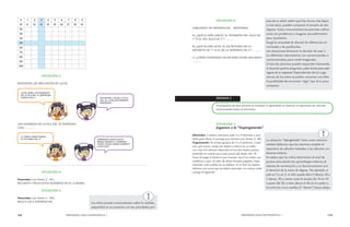 114 MENDOZA HACE MATEMÁTICA 1 MENDOZA HACE MATEMÁTICA 1 115 
SITUACIÓN 3: 
RESPONDE LAS PREGUNTAS DE LUCÍA. 
LOS NÚMEROS DE LA FILA DEL 50 EMPIEZAN 
CON………….. 
..................................................................................................................................................... 
SITUACIÓN 4: 
Materiales: (ver Anexo 2 - AC) 
RECORTA Y PEGA ESTOS NÚMEROS EN EL CUADRO. 
SITUACIÓN 5: 
Materiales: (ver Anexo 2 - AD) 
BUSCA LAS 6 DIFERENCIAS. 
SITUACIÓN 6: 
HABLANDO DE DIFERENCIAS… RESPONDE: 
A) ¿QUÉ ES MÁS LARGO: EL PIZARRÓN DEL AULA DE 
1º O EL DEL AULA DE 2º? ………. 
B) ¿QUÉ ES MÁS ALTO: EL ESCRITORIO DE LA 
SEÑORITA DE 1º O EL DE LA SEÑORITA DE 2º? ………. 
C) ¿CÓMO PODEMOS HACER PARA ESTAR SEGUROS? 
……….. 
SEMANA 2 
El propósito de esta semana es reutilizar lo aprendido en relación al repertorio de cálculos 
memorizados hasta el momento. 
SITUACIÓN 1: 
Jugamos a la “Supergenerala” 
Materiales: 2 dados comunes cada 3 o 4 alumnos y una 
tabla para llevar el puntaje por alumno.(ver Anexo 2- AE) 
Organización: Se arman grupos de 3 o 4 alumnos. Cada 
uno, por turno, arroja los dados y marca en su tabla 
con una X el número obtenido en los dos dados juntos, 
teniendo en cuenta que cada punto del dado vale 10. 
Gana el juego el alumno que marque una X en todos sus 
casilleros o que, al cabo de determinadas jugadas, haya 
marcado más casillas en su tablero. Si al tirar los dados 
obtiene una suma que ya había marcado, no marca nada 
y juega el siguiente. 
Los niños poseen conocimientos sobre la medida, 
adquiridos en su contacto con las actividades pro- 
La situación “Supergenerala” tiene como intencio-nalidad 
didáctica que los alumnos amplíen el 
repertorio de cálculos mentales a los cálculos con 
decenas enteras. 
Se espera que los niños determinen el total de 
puntos articulando los aprendizajes relativos al 
sistema de numeración y su funcionamiento con 
el dominio de la suma de dígitos. Por ejemplo, si 
sale un 5 y un 3, el niño puede decir 5 dieces, 50 y 
3 dieces, 30 y contar (usar la escala) de 10 en 10 
a partir del 50; o bien ubicar el 30 en el cuadro y 
recorrer las cinco casillas (5 “dieces”) hacia abajo. 
pias de su edad: saben que hay chicos más bajos 
o más altos, pueden comparar el tamaño de dos 
objetos. Estos conocimientos les permiten enfren-tarse 
con problemas e imaginar procedimientos 
para resolverlos. 
Surge la necesidad de discutir las diferencias en-contradas 
y de justificarlas. 
Las situaciones favorecen la decisión de usar o 
no diferentes instrumentos (no convencionales o 
convencionales) para medir longitudes. 
Si bien los alumnos pueden responder estimando, 
el docente podría preguntar ¿cómo harían para estar 
seguros de su respuesta? Dependiendo de las suge-rencias 
de los niños se podría conversar con ellos 
la posibilidad de encontrar “algo” que sirva para 
comparar. 
 