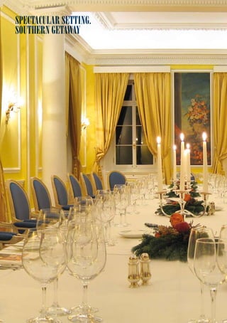 spectacular setting.
southern getaway
 