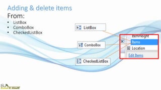 From:
• ListBox
• ComboBox
• CheckedListBox
 