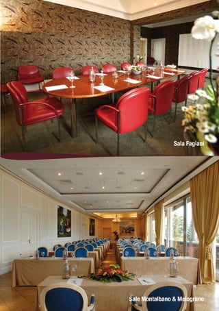 Sala Fagiani




Sale Montalbano & Melograno
 