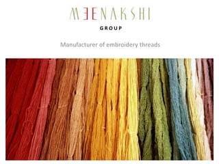 GROUP


Manufacturer of embroidery threads
 