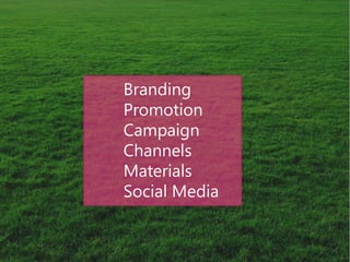 Branding Promotion Campaign Channels Materials Social Media  