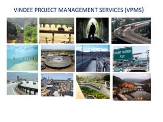 VINDEE PROJECT MANAGEMENT SERVICES (VPMS)
 