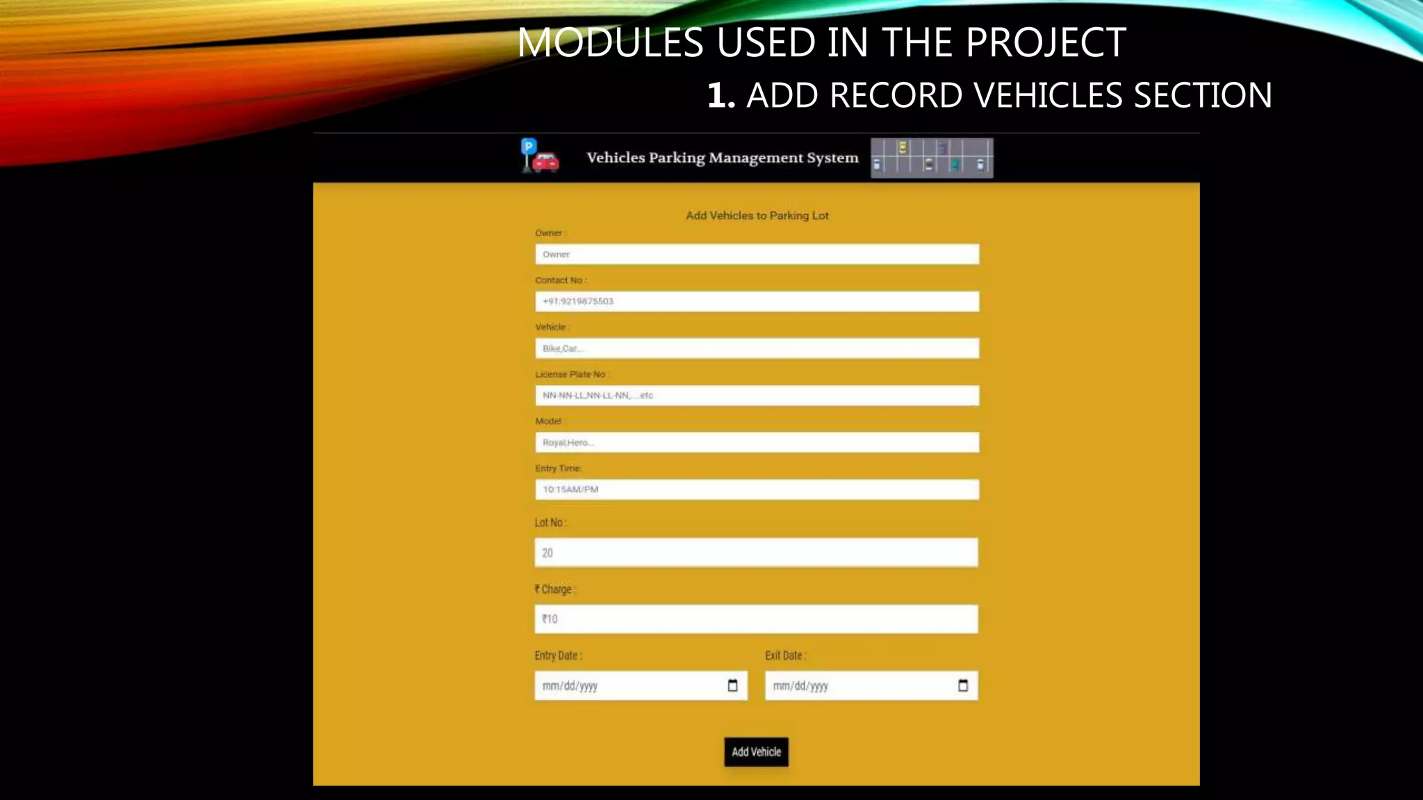 MODULES USED IN THE PROJECT
1. ADD RECORD VEHICLES SECTION
 