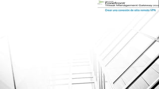 Crear una conexión de sitio remoto VPN