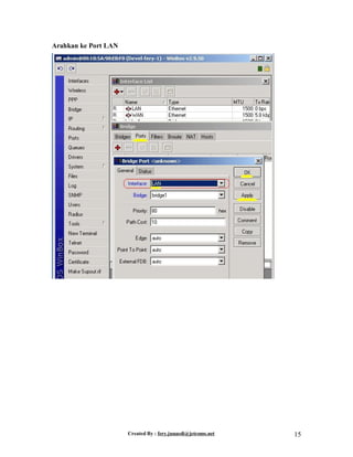 Created By : fery.junaedi@jetcoms.net 15
Arahkan ke Port LAN
 