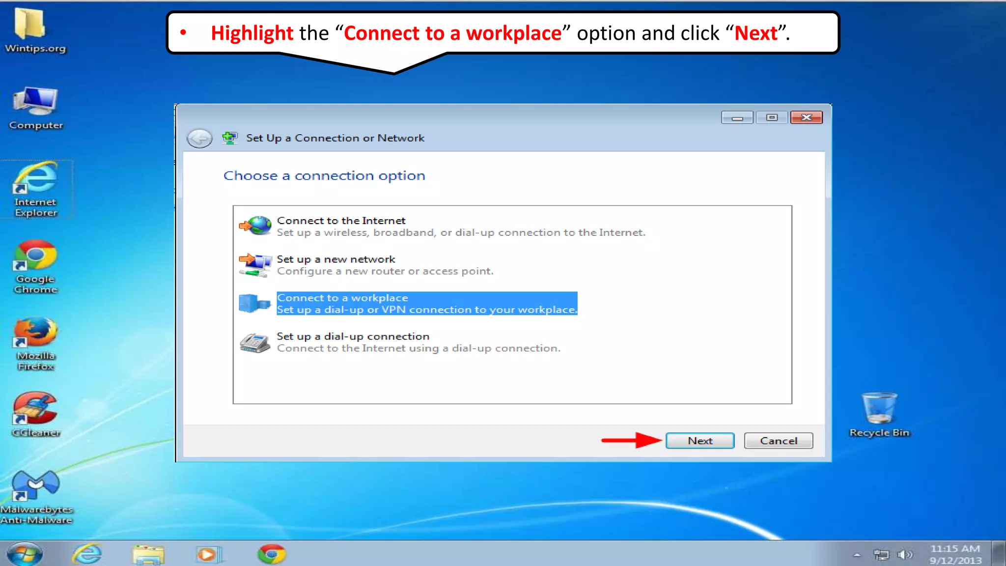 • Highlight the “Connect to a workplace” option and click “Next”.
 