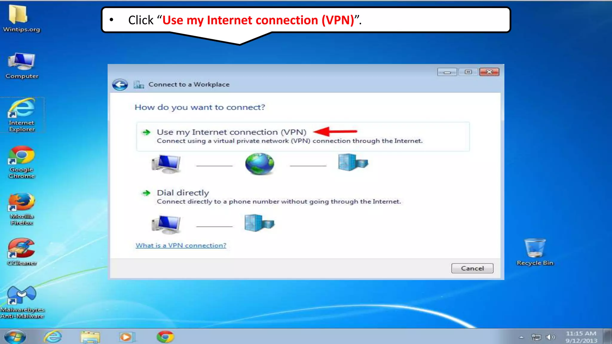 • Click “Use my Internet connection (VPN)”.
 