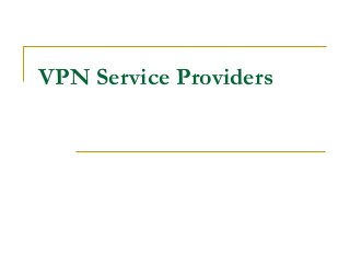 VPN Service Providers
 