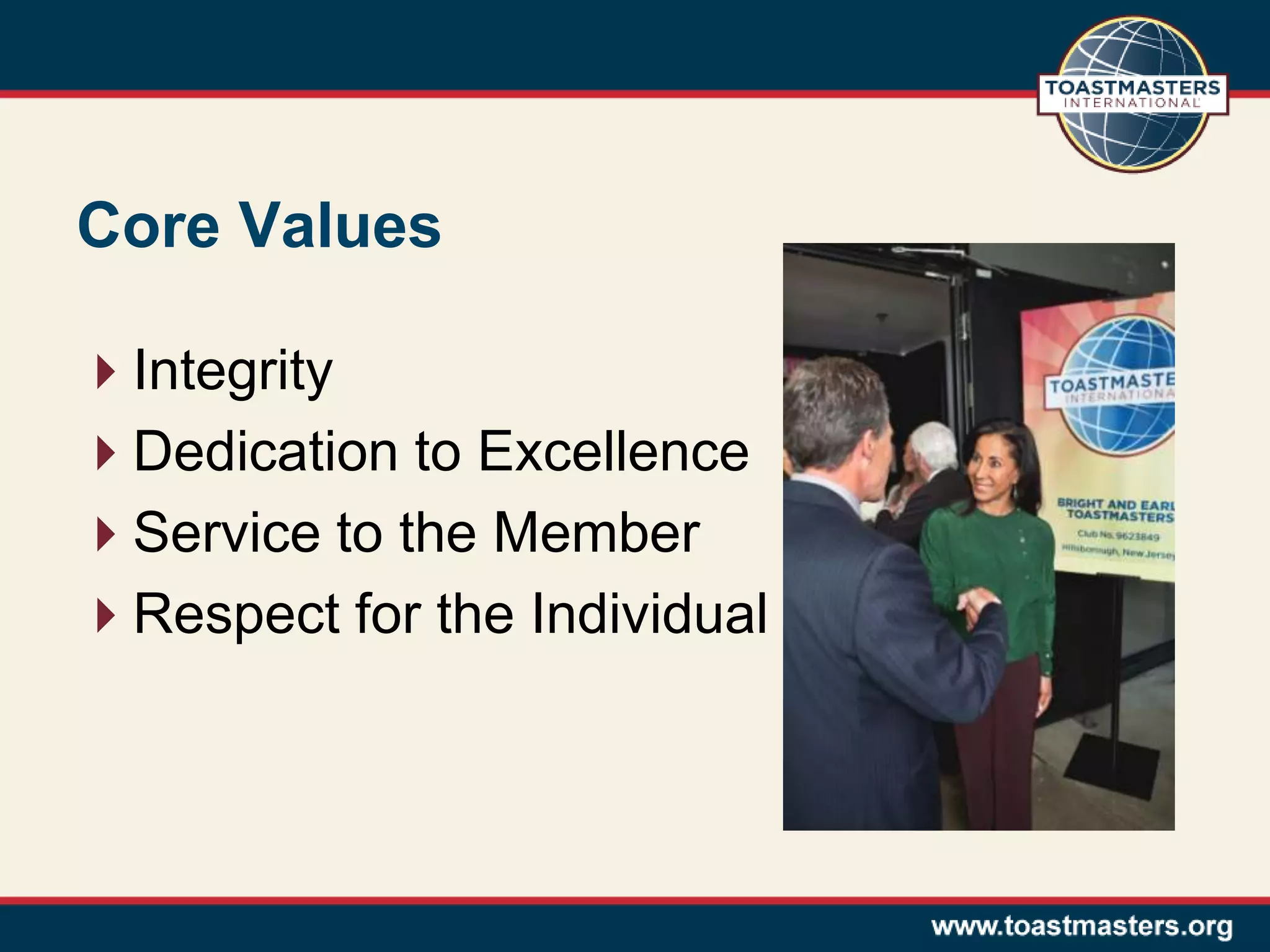 Core Values
Integrity
Dedication to Excellence
Service to the Member
Respect for the Individual
 