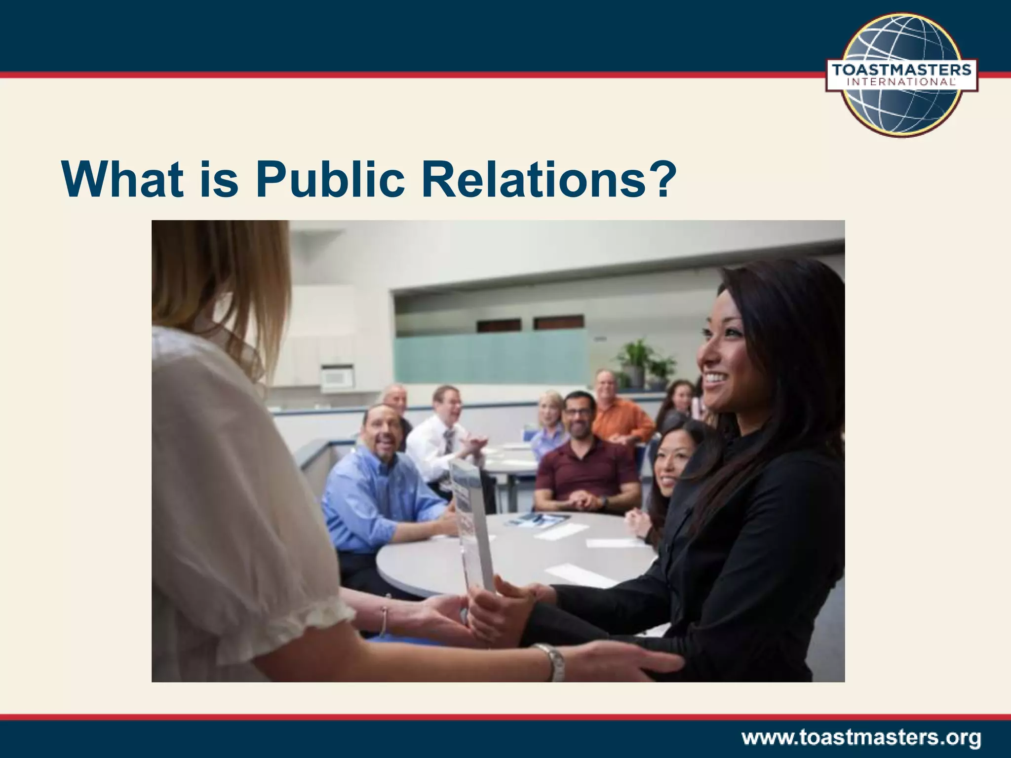 What is Public Relations?
 