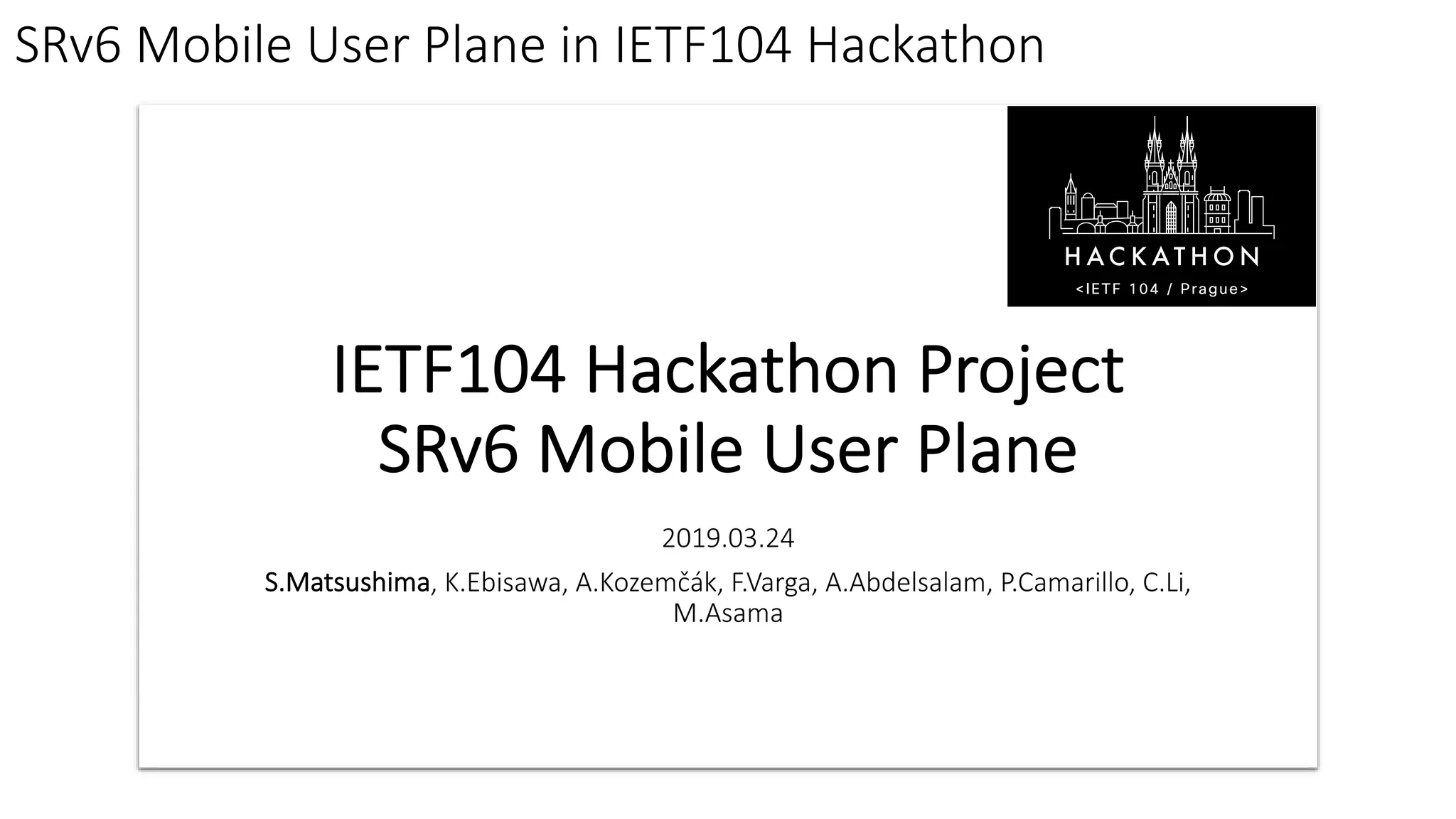 SRv6 Mobile User Plane in IETF104 Hackathon
 