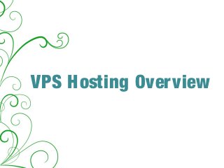VPS Hosting Overview
 