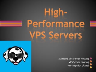 Managed VPS Server Hosting
VPS Server Hosting
Hosting with cPanel
 