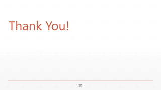 25
Thank You!
 