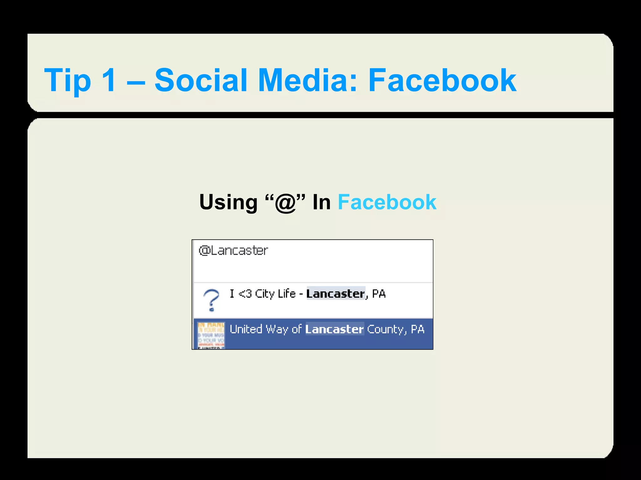 Tip 1 – Social Media: Facebook Using “@” In  Facebook 