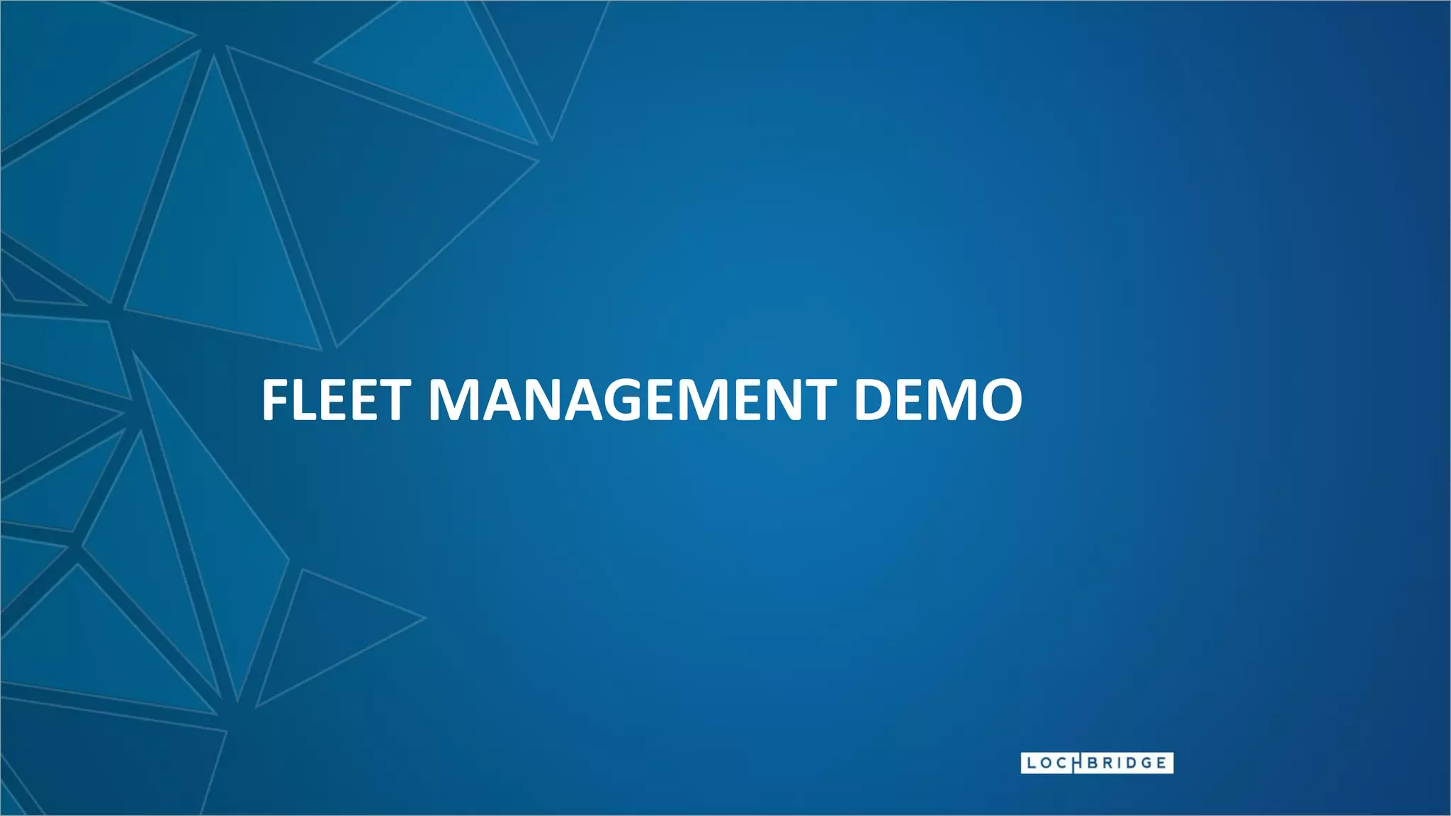 FLEET MANAGEMENT DEMO
 