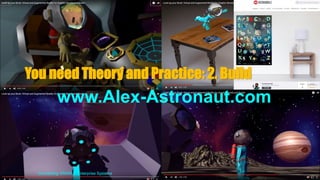 www.Alex-Astronaut.com
Connecting VR/AR to Enterprise Systems
You need Theory and Practice: 2. Build
 