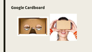 Google Cardboard
 
