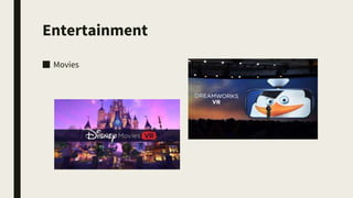 Entertainment
■ Movies
 