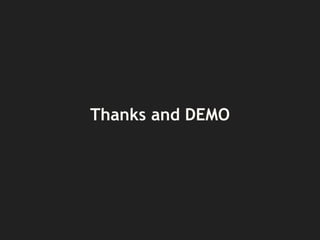 Thanks and DEMO
 