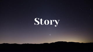 Story
 