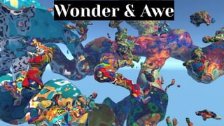 Wonder & Awe
 