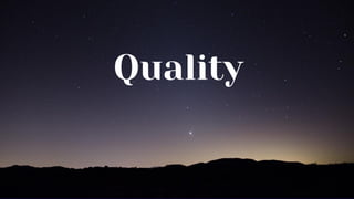 Quality
 