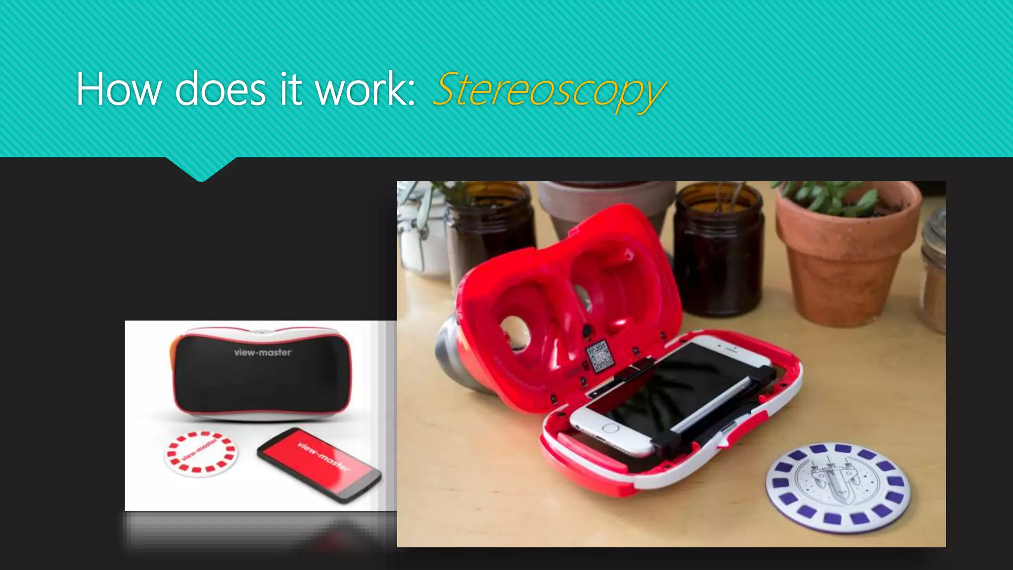 How does it work: Stereoscopy
 