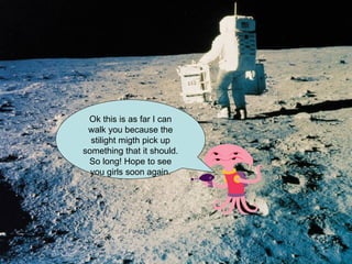 Ok this is as far I can walk you because the stilight migth pick up something that it should. So long! Hope to see you girls soon again. 