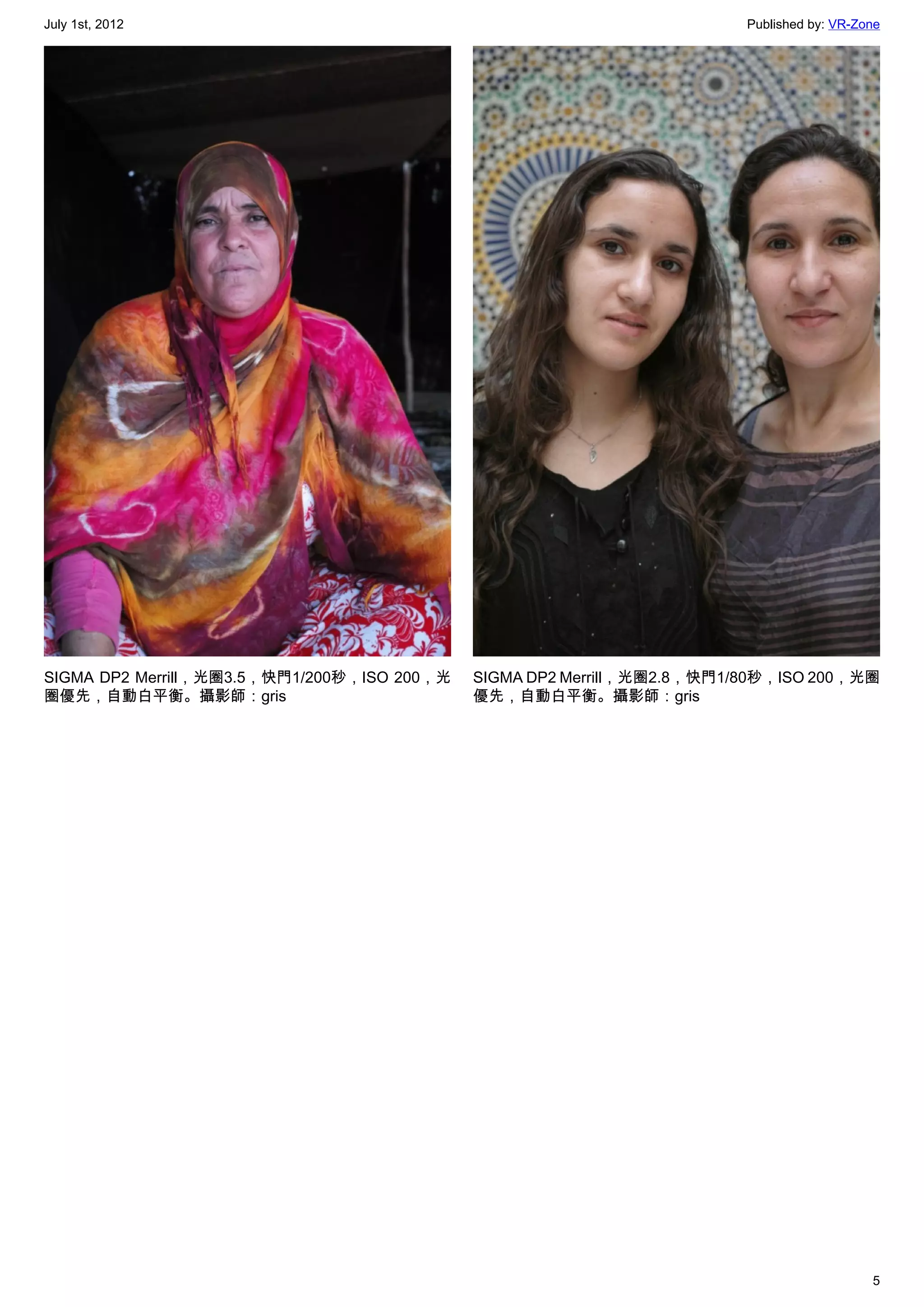 July 1st, 2012                                                           Published by: VR-Zone




SIGMA DP2 Merrill，光圈3.5，快門1/200秒，ISO 200，光   SIGMA DP2 Merrill，光圈2.8，快門1/80秒，ISO 200，光圈
圈優先，自動白平衡。攝影師：gris                           優先，自動白平衡。攝影師：gris




                                                                                            5
 