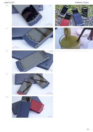 August 1st, 2013 Published by: VR-Zone
23
•
•
•
•
•
•
•
 