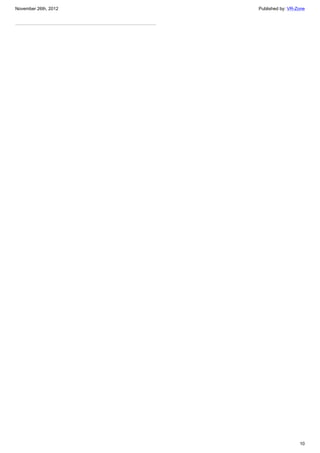 November 26th, 2012 Published by: VR-Zone
10
 