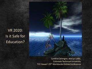 Vr 2020 is vr safe for education tcc25th