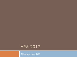 VRA 2012 Albuquerque, NM 