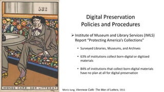 Creating Digital Preservation Policies and Procedures, Maggie Downing ...