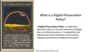 Creating Digital Preservation Policies and Procedures, Maggie Downing ...