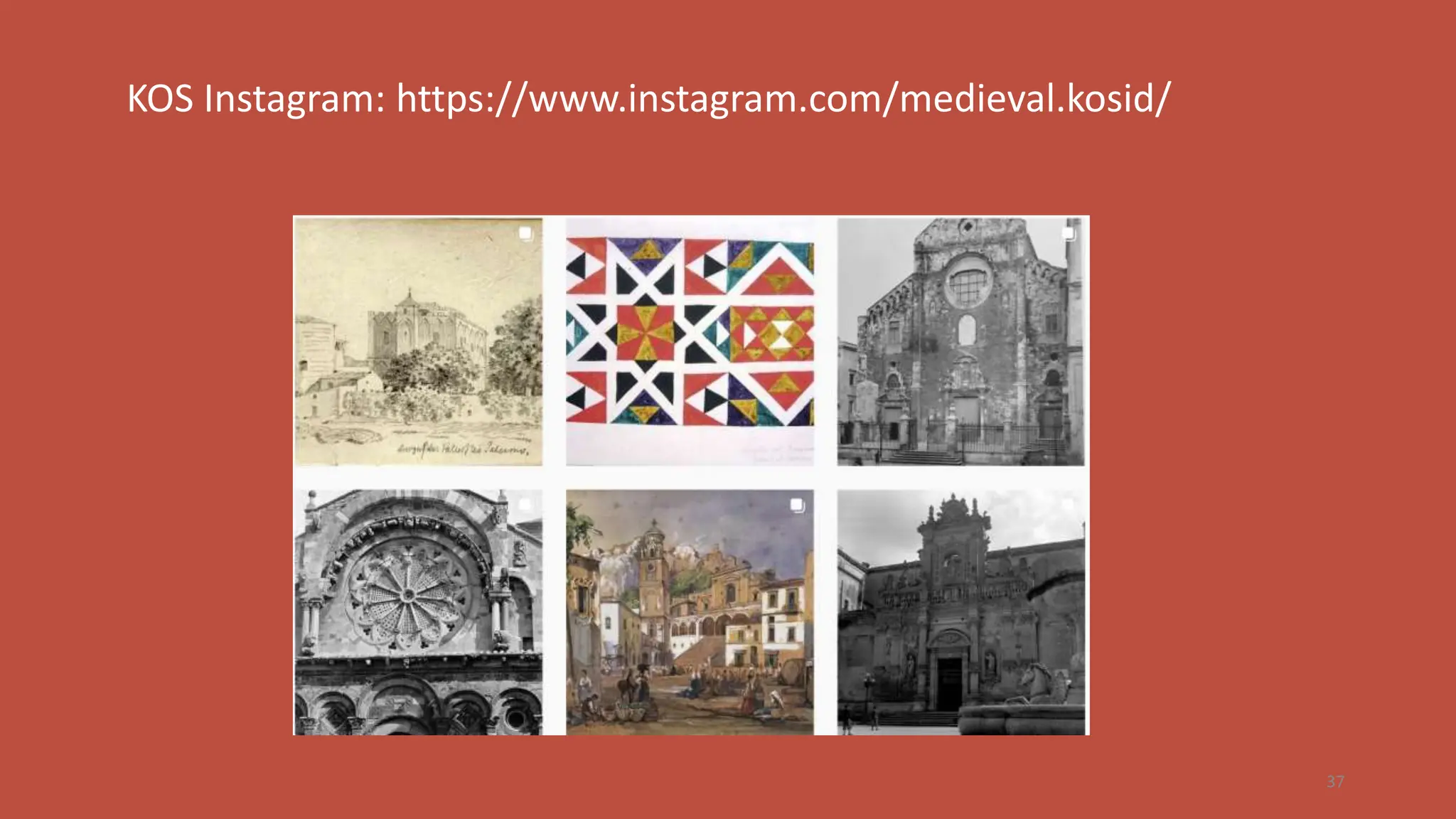 37
KOS Instagram: https://www.instagram.com/medieval.kosid/
 