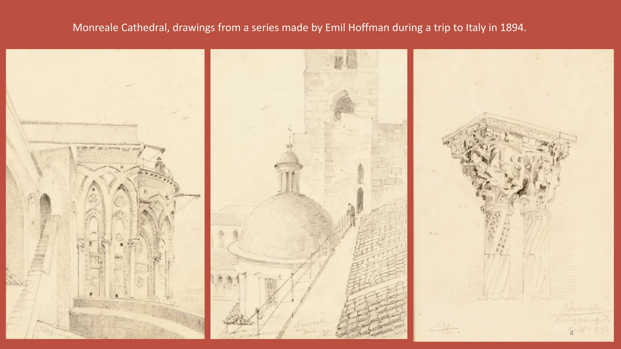Monreale Cathedral, drawings from a series made by Emil Hoffman during a trip to Italy in 1894.
4
 