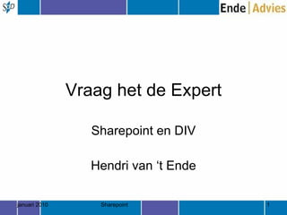 Vraag het de Expert Sharepoint en DIV Hendri van ‘t Ende 