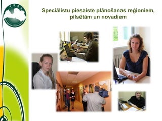 11/14/11 Speciālistu piesaiste plānošanas reģioniem, pilsētām un novadiem 