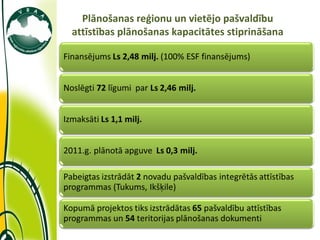 11/14/11 Plānošanas reģionu un vietējo pašvaldību attīstības plānošanas kapacitātes stiprināšana 