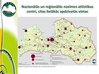 Nacionālās un reģionālās nozīmes attīstības
  centri, citas lielākās apdzīvotās vietas
 