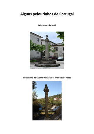 Alguns pelourinhos de Portugal

               Pelourinho da Sertã




 Pelourinho de Ovelha do Marão – Amarante – Porto
 