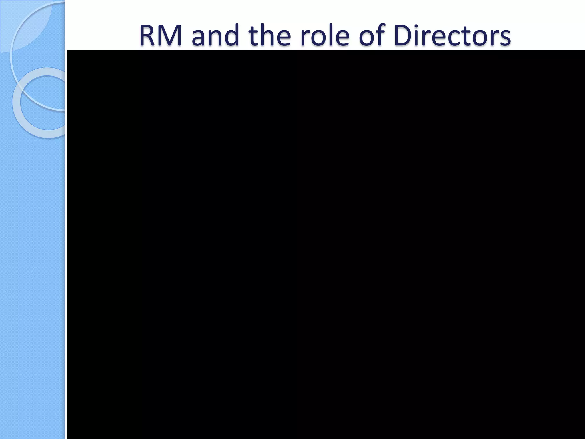 RM and the role of Directors
 